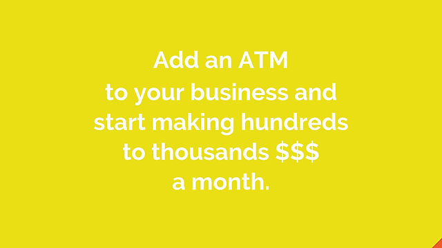 Eliminate POS costs and increase revenue with ATMs.